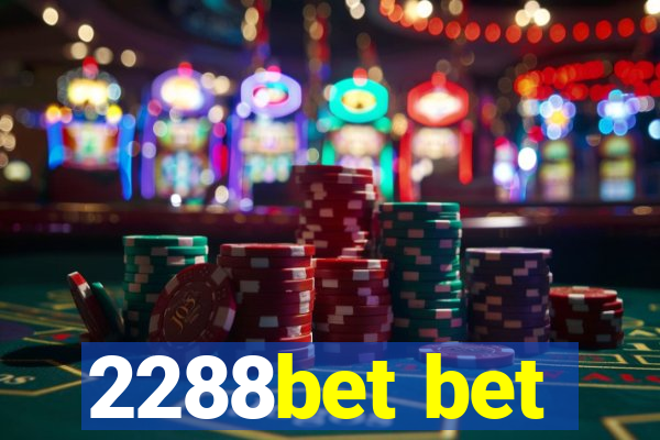 2288bet bet